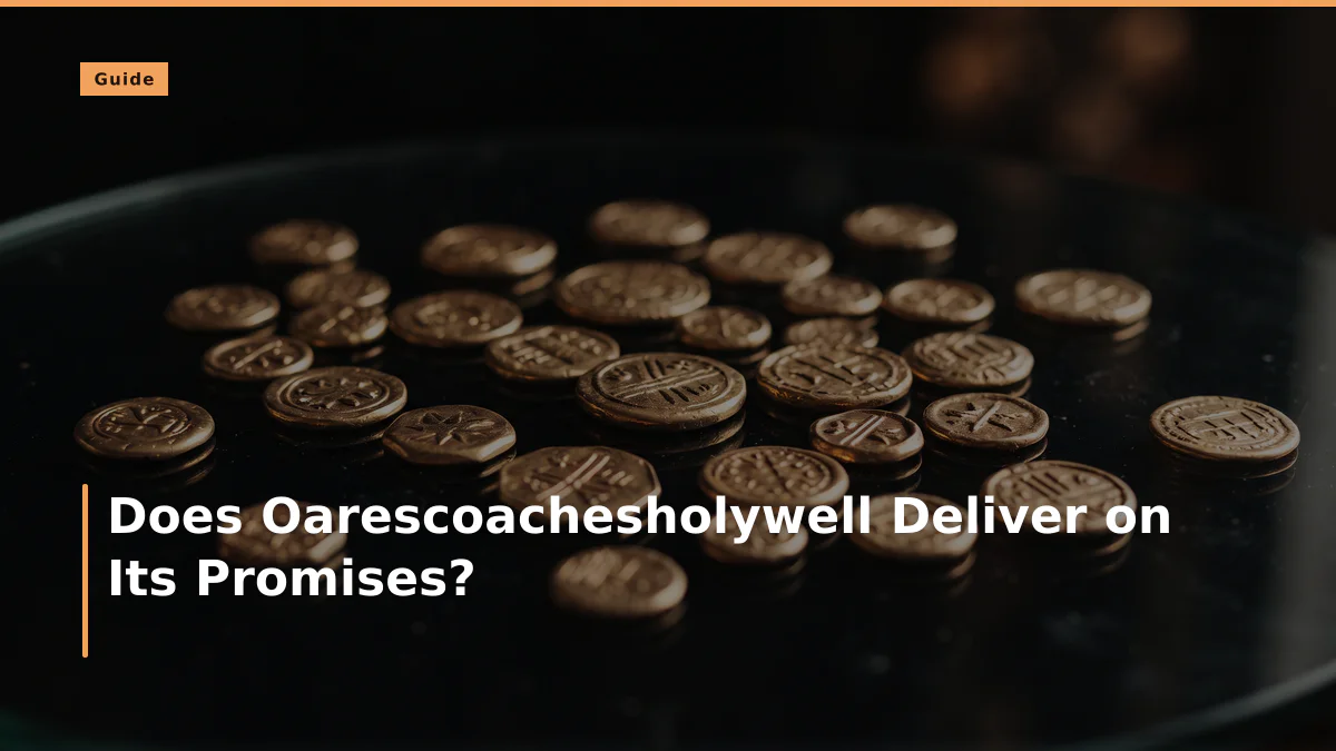 Does Oarescoachesholywell Deliver on Its Promises?