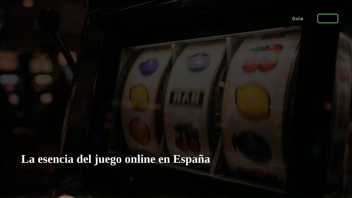 La esencia del juego online en España