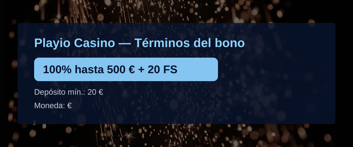 Playio Casino — Términos del bono: 100% hasta 500 € + 20 FS