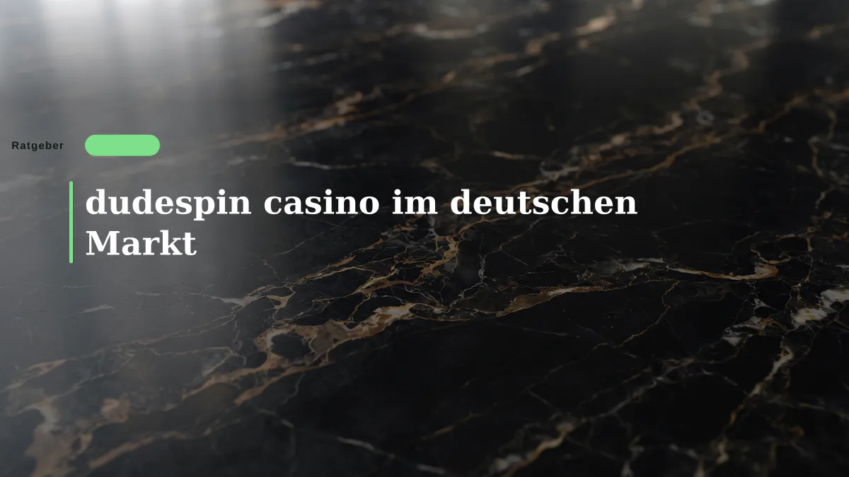 dudespin casino im deutschen Markt