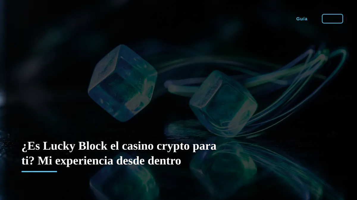 ¿Es Lucky Block el casino crypto para ti? Mi experiencia desde dentro