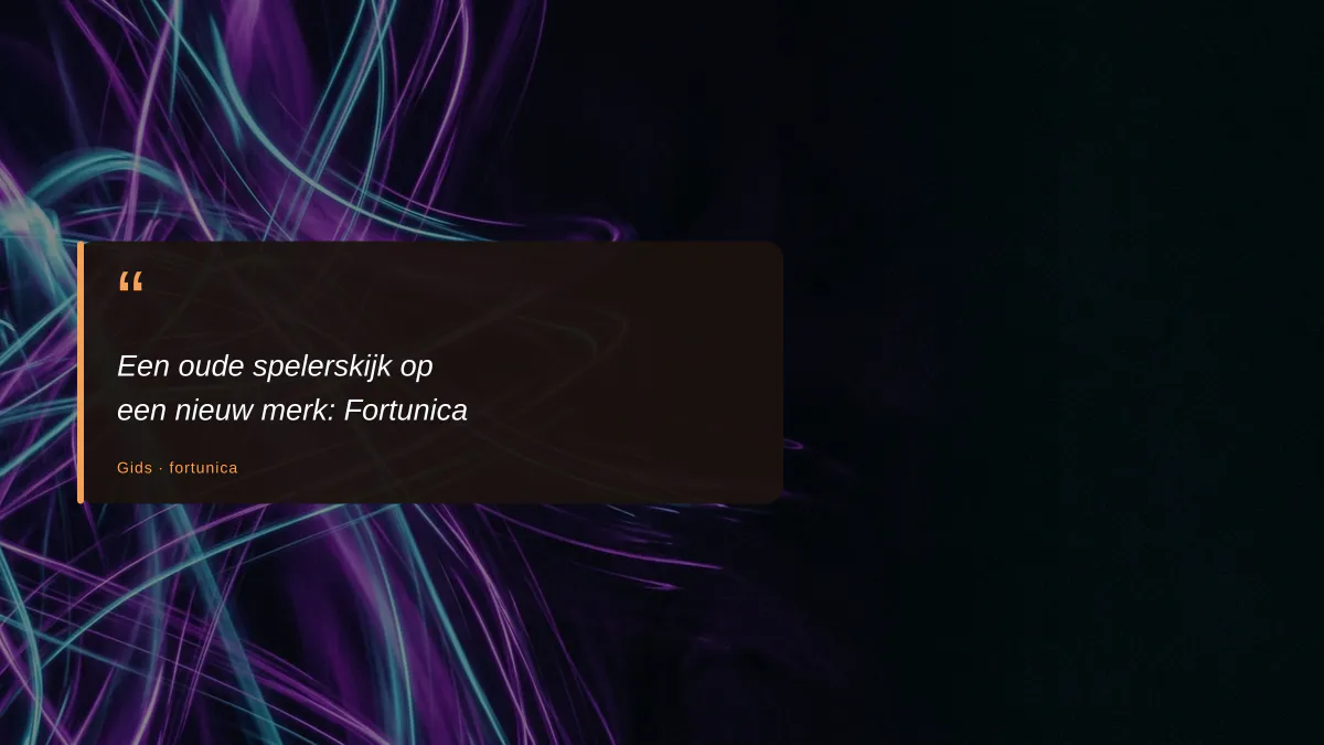Een oude spelerskijk op een nieuw merk: Fortunica