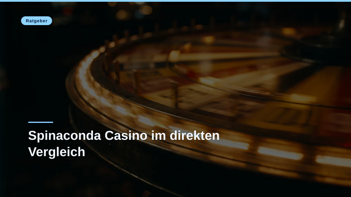 Spinaconda Casino im direkten Vergleich