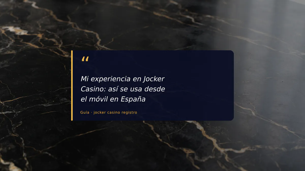 Mi experiencia en Jocker Casino: así se usa desde el móvil en España