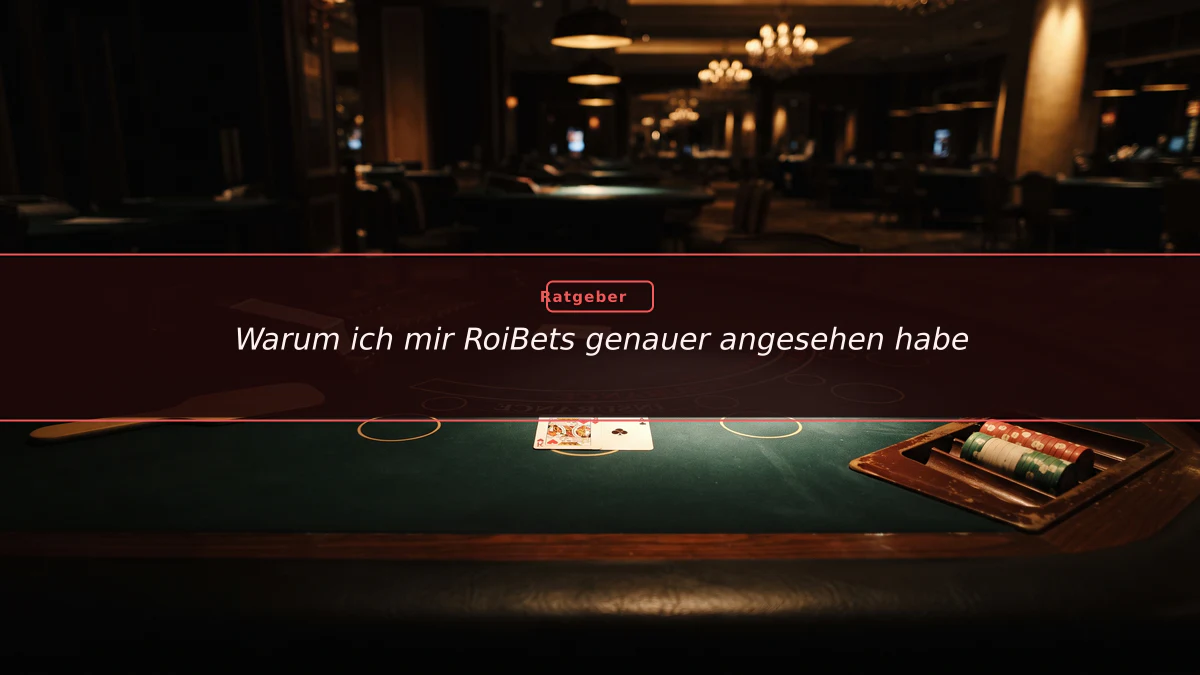 Warum ich mir RoiBets genauer angesehen habe