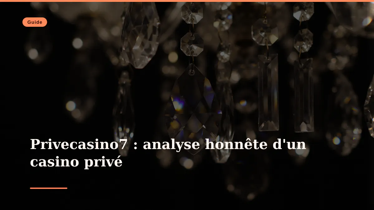 Privecasino7 : analyse honnête d'un casino privé