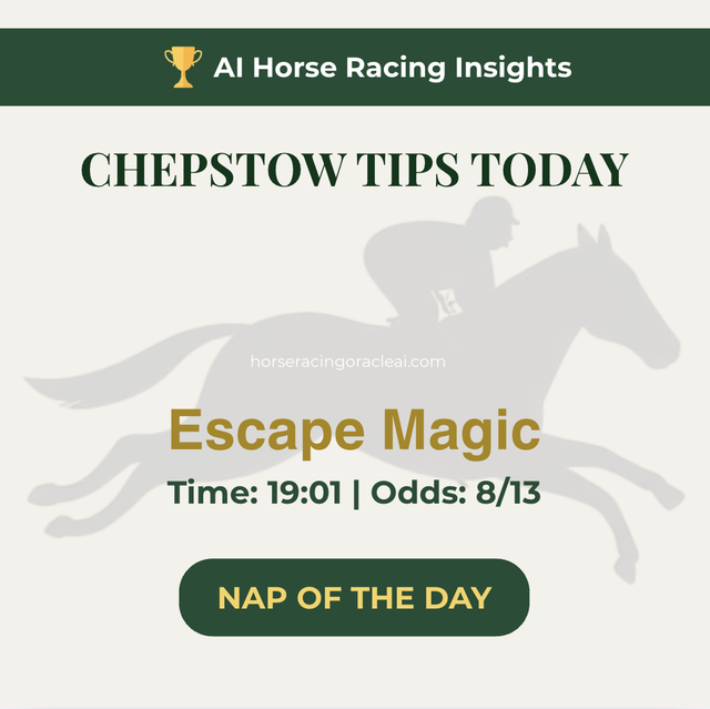 Free Horse Racing Tips Today — Chepstow NAP Escape Magic 19:01 July 8