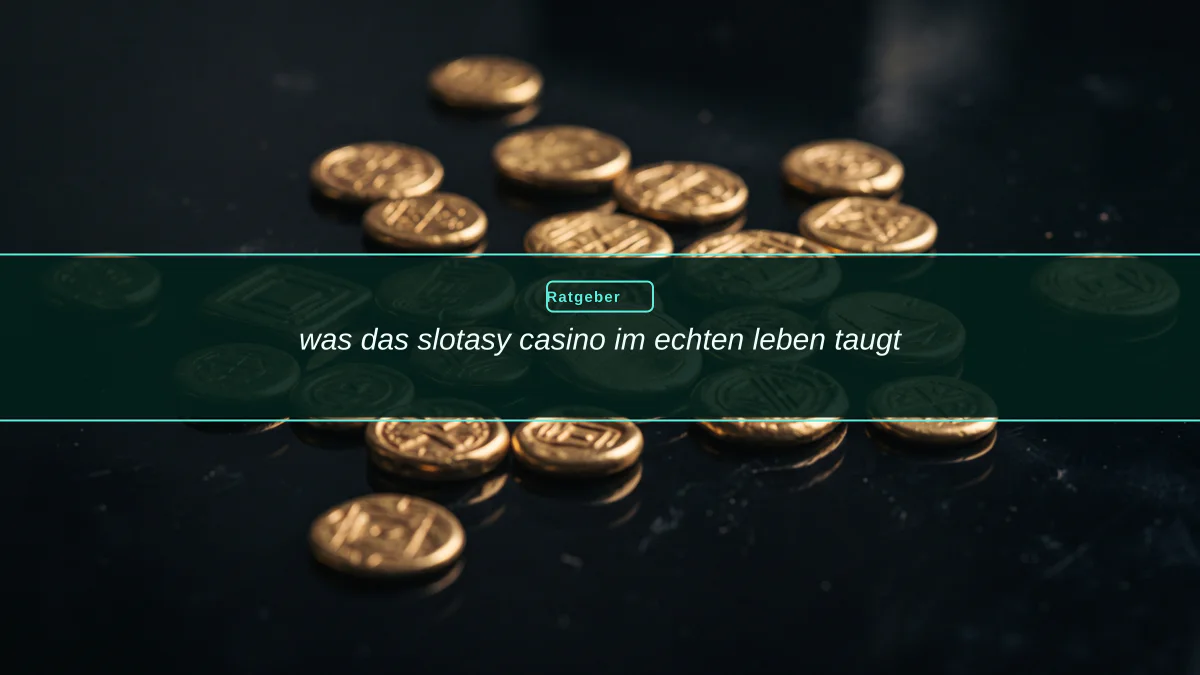 was das slotasy casino im echten leben taugt