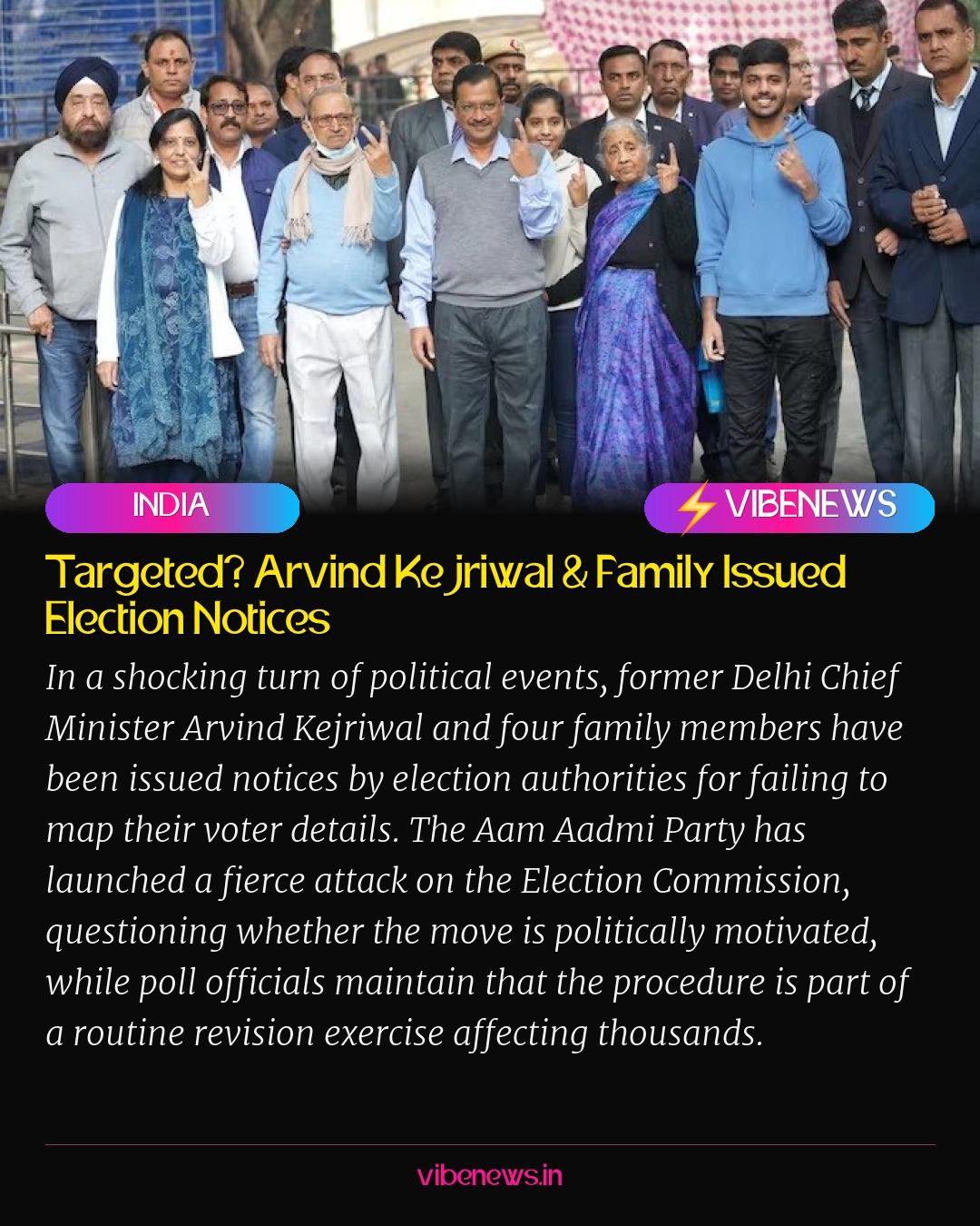 Targeted? Arvind Kejriwal & Family Issued Election Notices