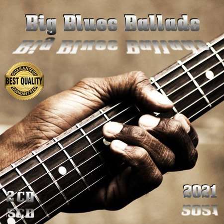 VA - Big Blues Ballads [2CD] (2021)