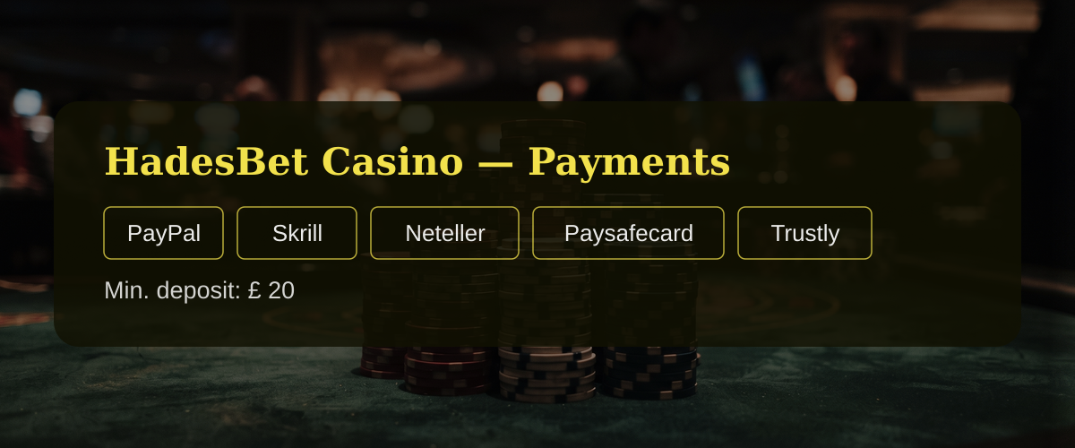 HadesBet Casino — Payments: PayPal, Skrill, Neteller, Paysafecard, Trustly