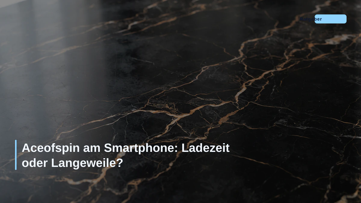 Aceofspin am Smartphone: Ladezeit oder Langeweile?