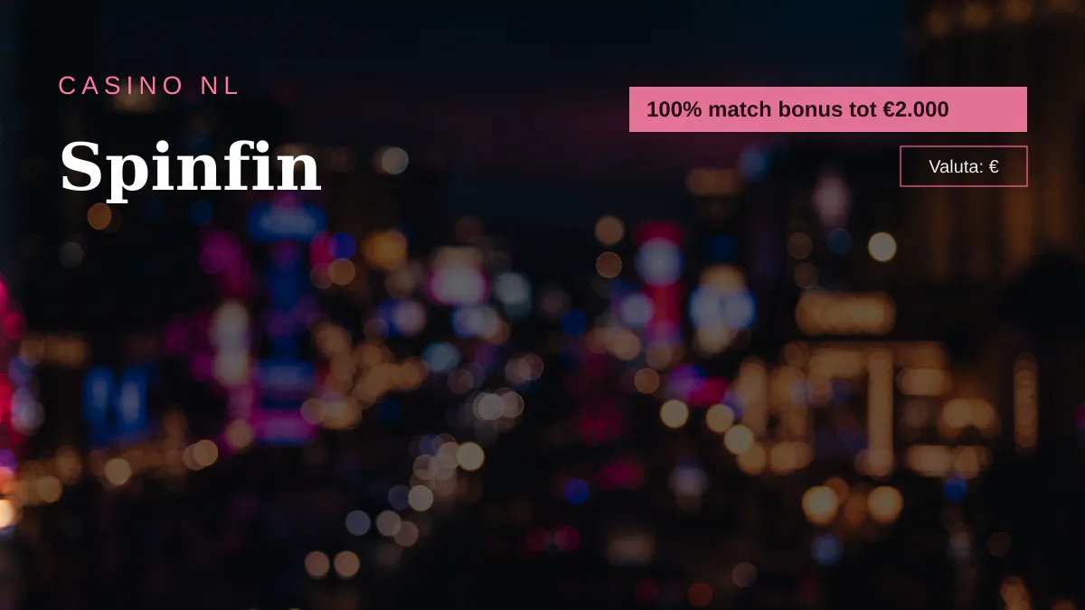 Spinfin casino — welkomstbonus 100% match bonus tot €2.000 + 150 FS, betalingen: Visa, Mastercard, Skrill, Neteller, Paysafecard