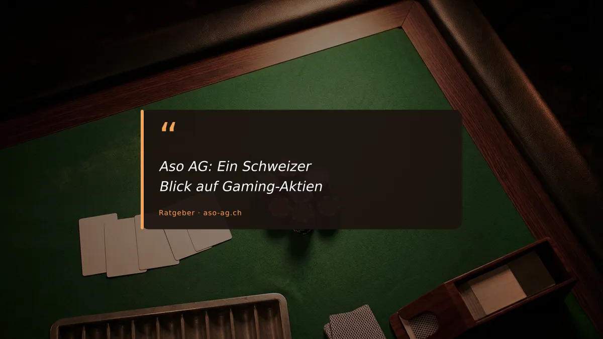 Aso AG: Ein Schweizer Blick auf Gaming-Aktien