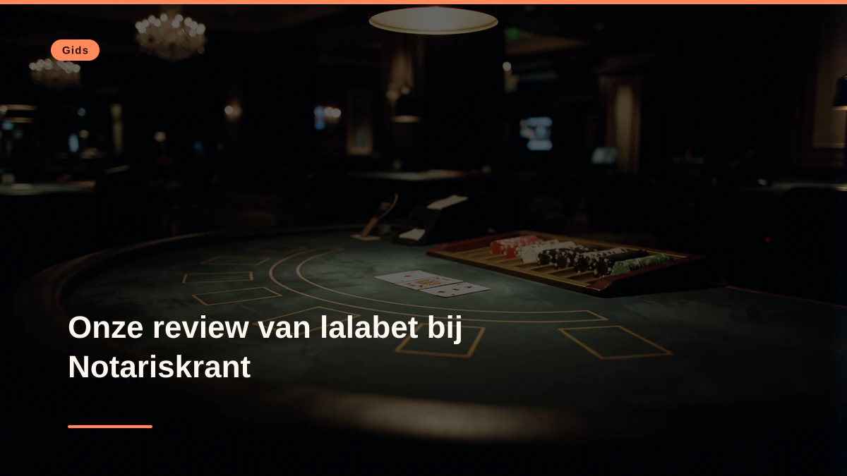 Onze review van lalabet bij Notariskrant