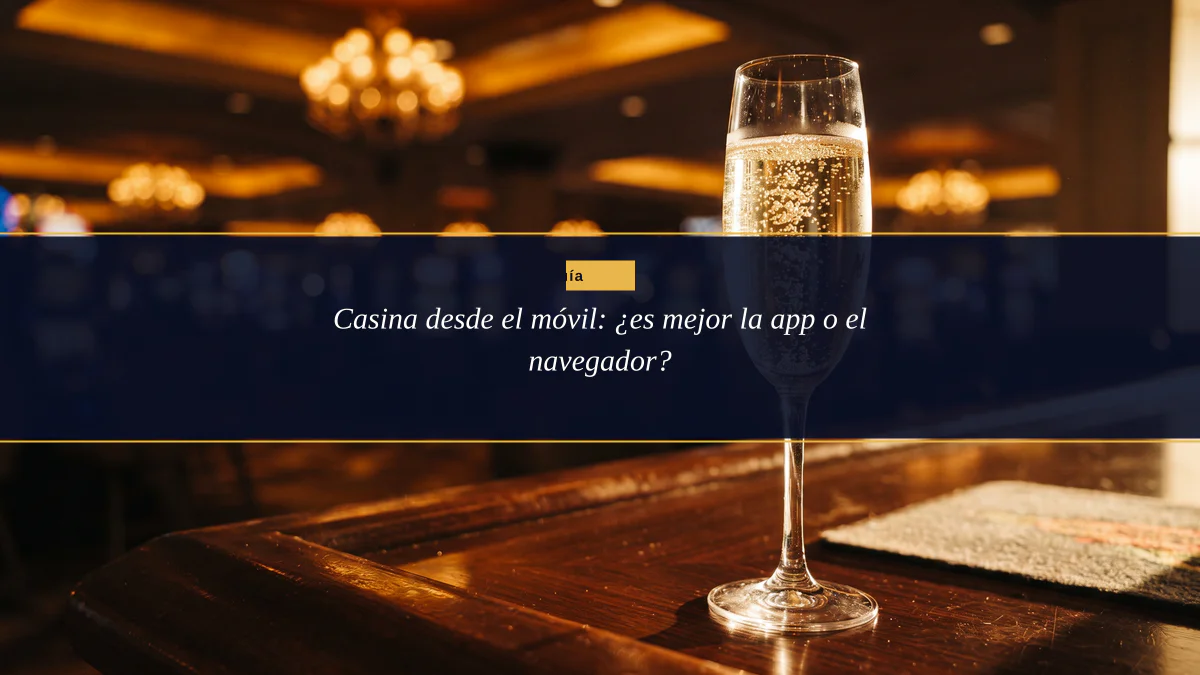 Casina desde el móvil: ¿es mejor la app o el navegador?