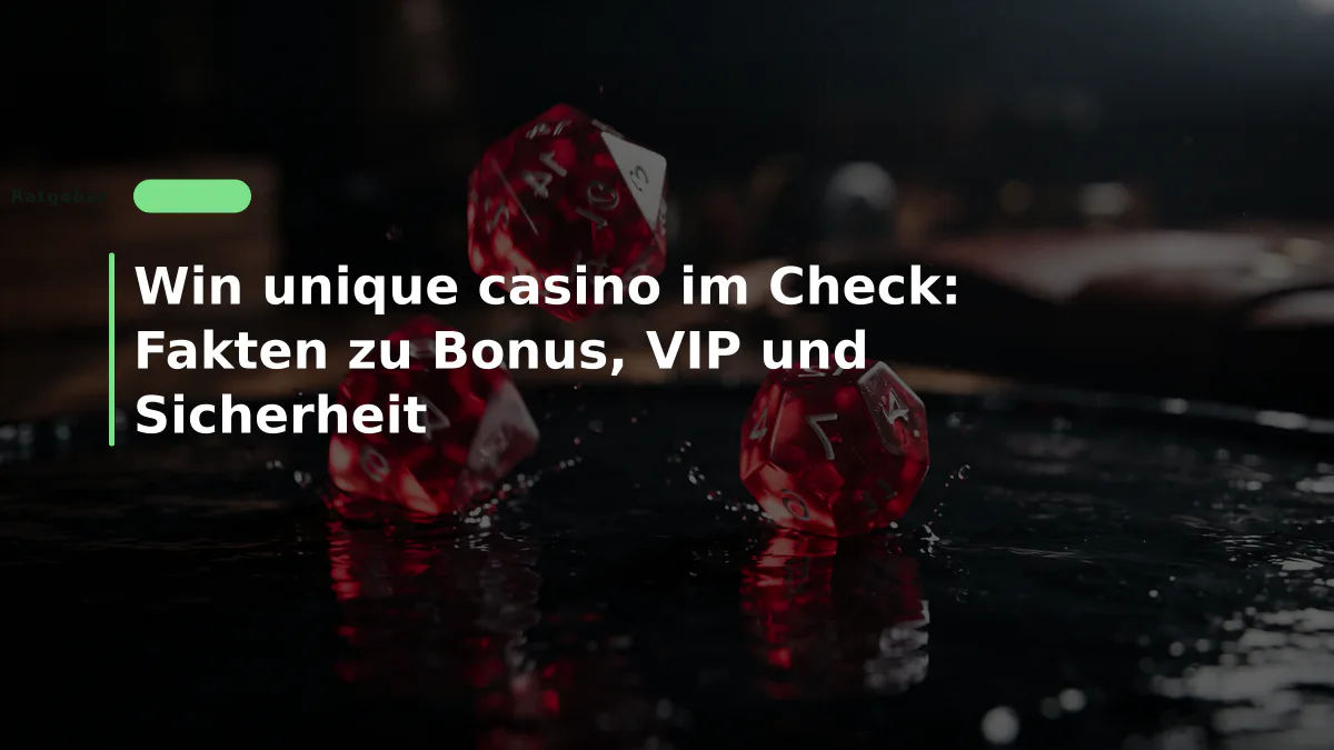 Win unique casino im Check: Fakten zu Bonus, VIP und Sicherheit
