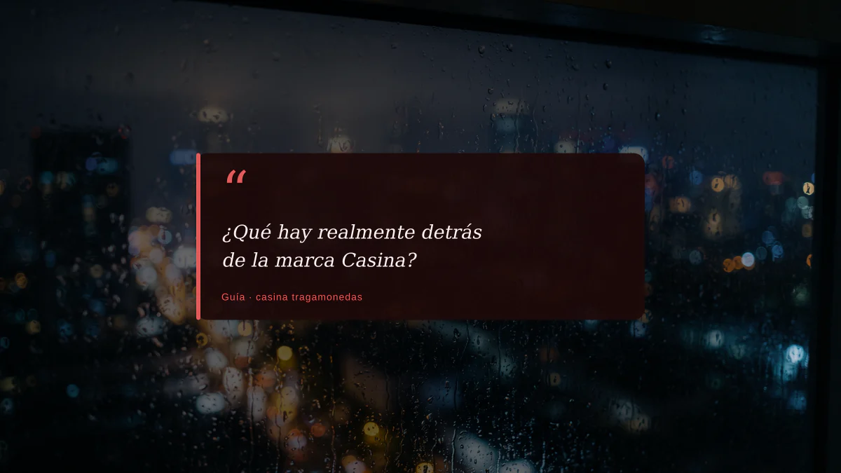 ¿Qué hay realmente detrás de la marca Casina?