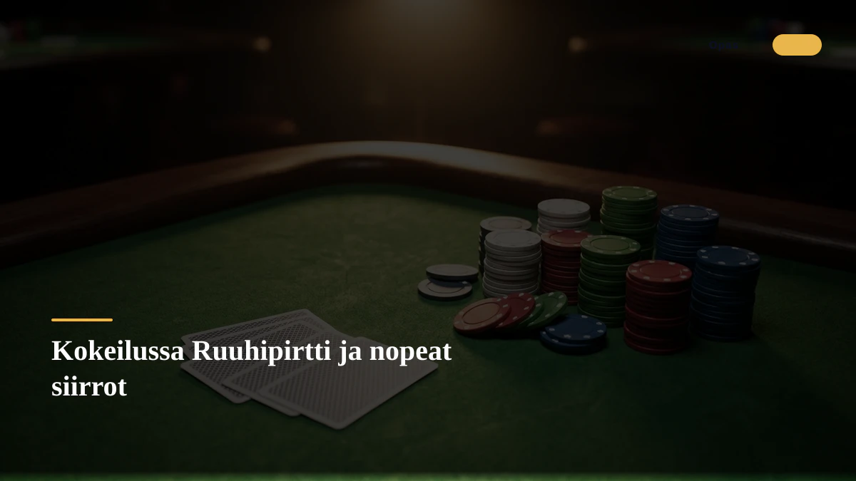Kokeilussa Ruuhipirtti ja nopeat siirrot