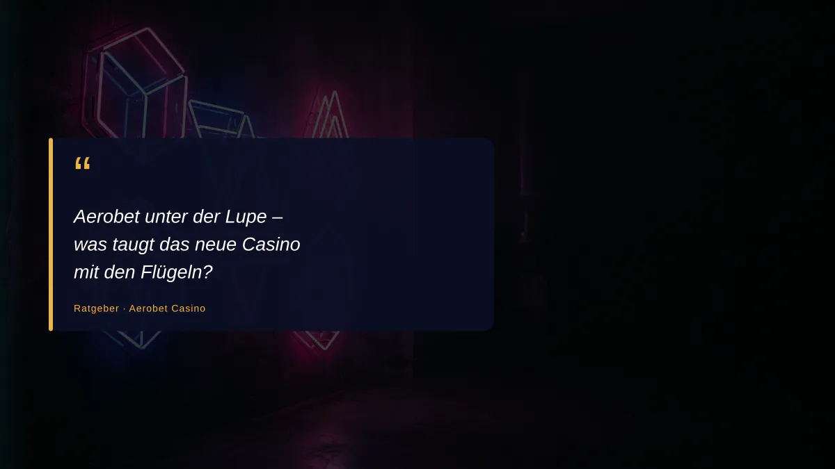 Aerobet unter der Lupe – was taugt das neue Casino mit den Flügeln?