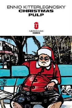 Ennio Kitterlegnosky - Christmas pulp (2009)