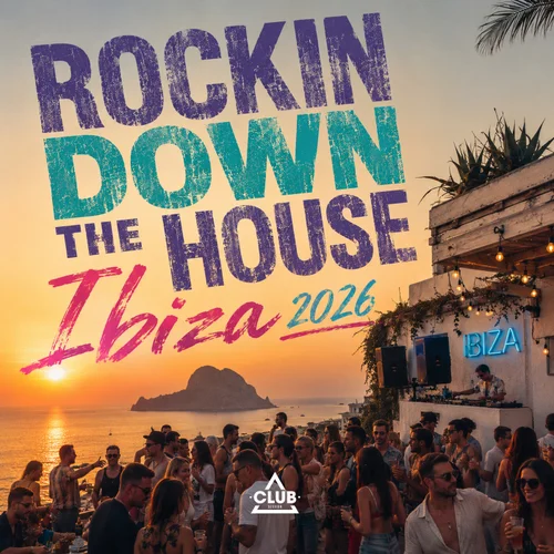 VA – Rockin Down The House – Ibiza 2026 [CSCOMP3867]