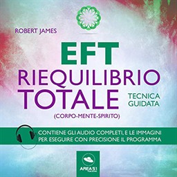 Robert James – EFT. Riequilibrio totale (corpo-mente-spirito)꞉ Tecnica guidata (2018) (mp3 – 128 kbps)