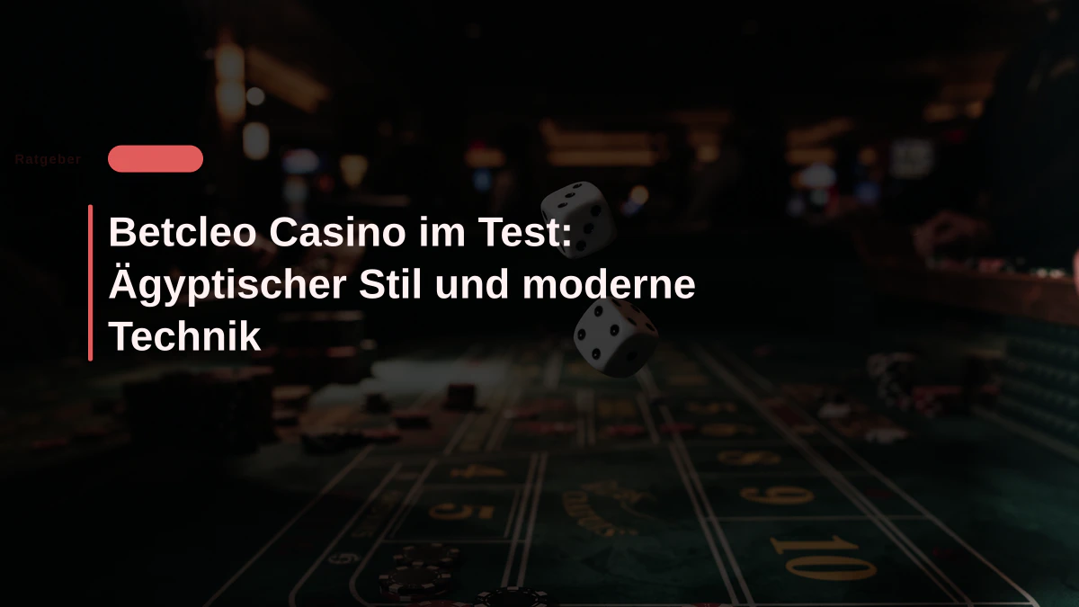 Betcleo Casino im Test: Ägyptischer Stil und moderne Technik
