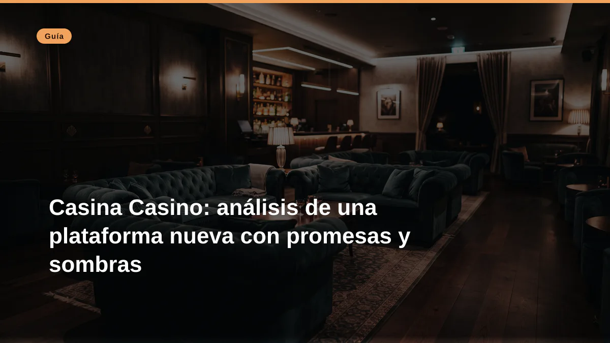 Casina Casino: análisis de una plataforma nueva con promesas y sombras