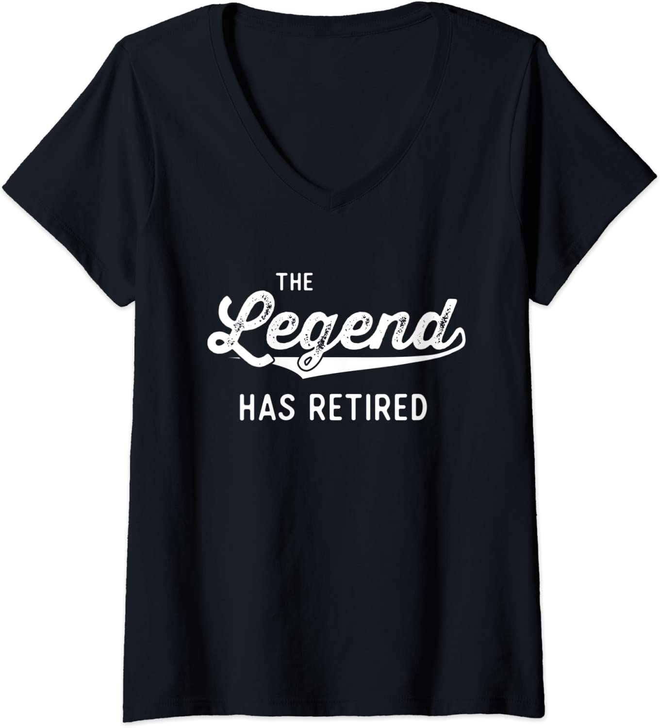 Funny Retirement Gifts The Legend Has Retired Design Ladies’ V-Neck Tshirt