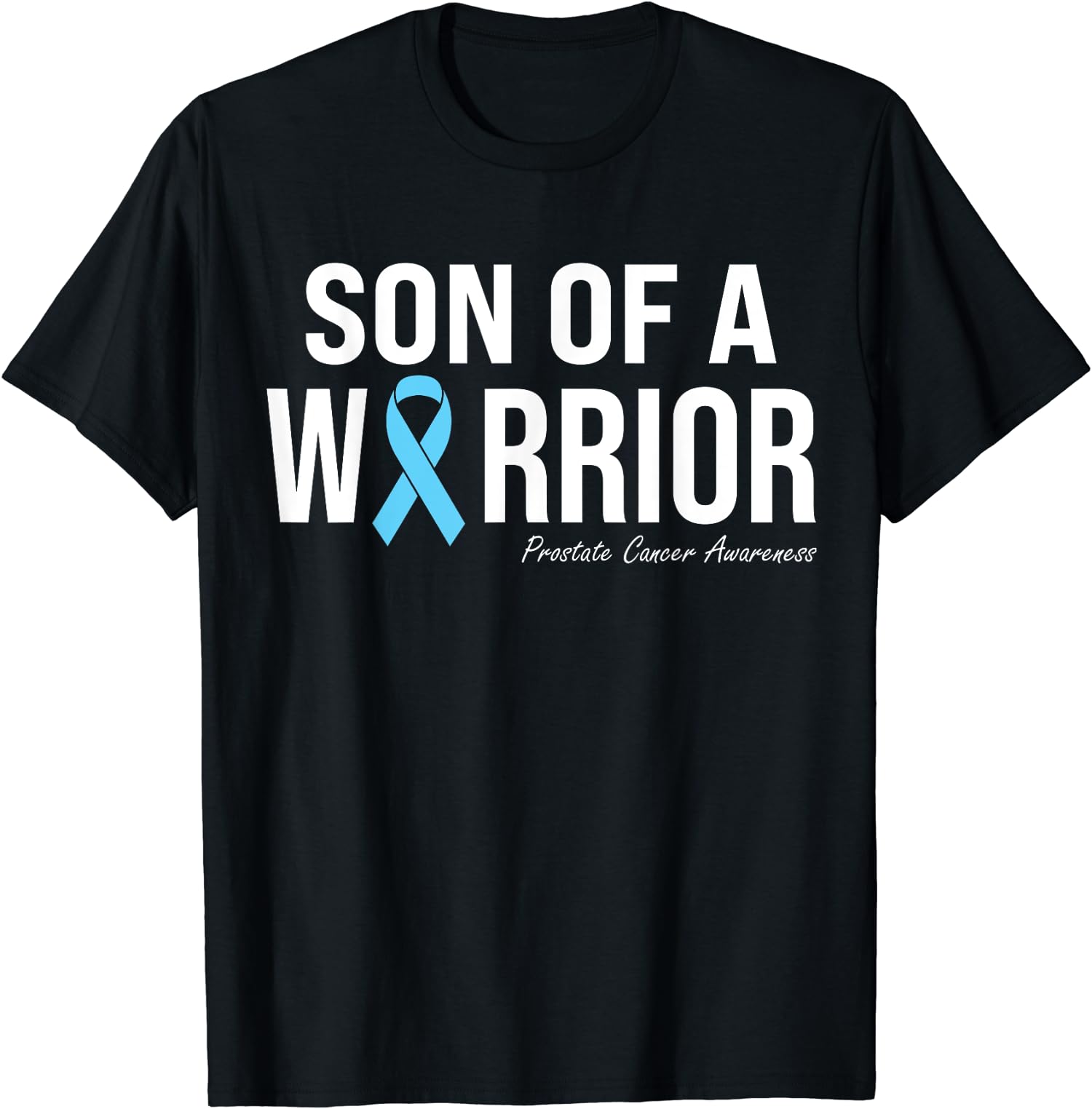 Prostate Cancer Awareness Light Blue Son of a Warrior Unisex T-Shirt