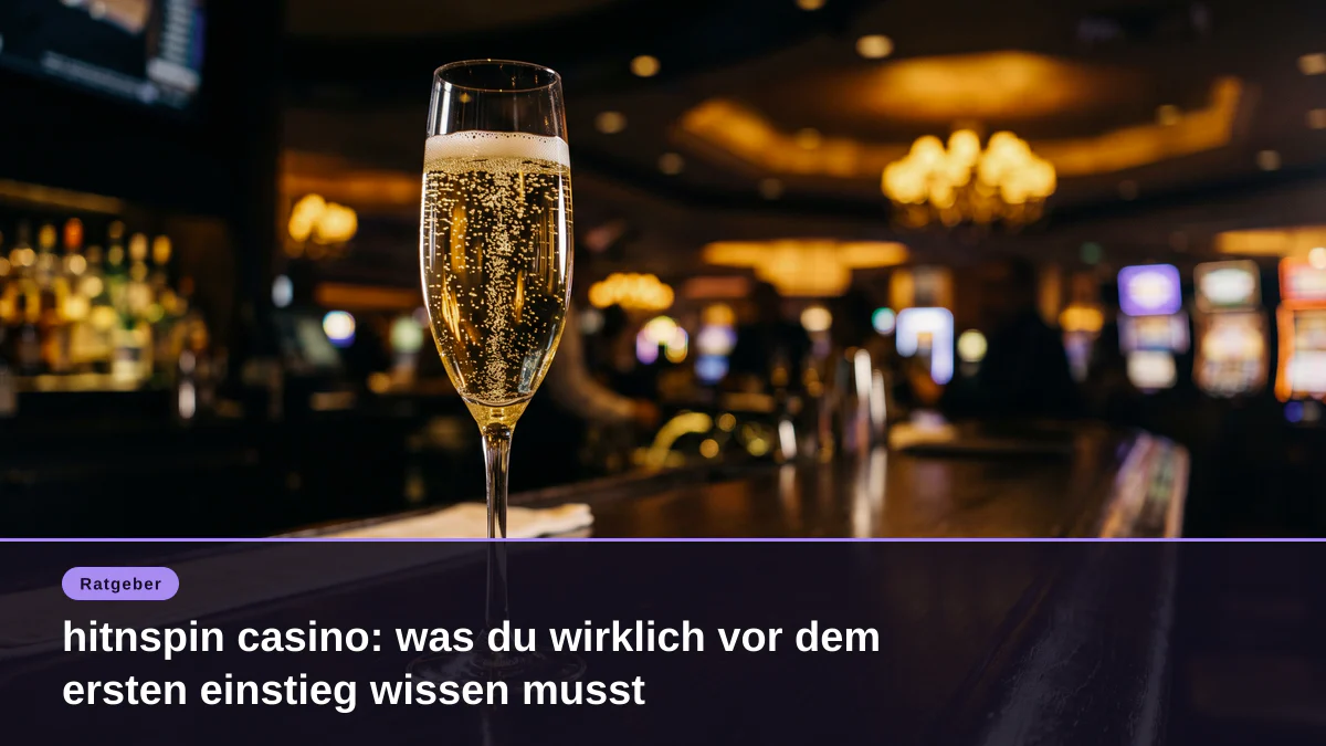 hitnspin casino: was du wirklich vor dem ersten einstieg wissen musst
