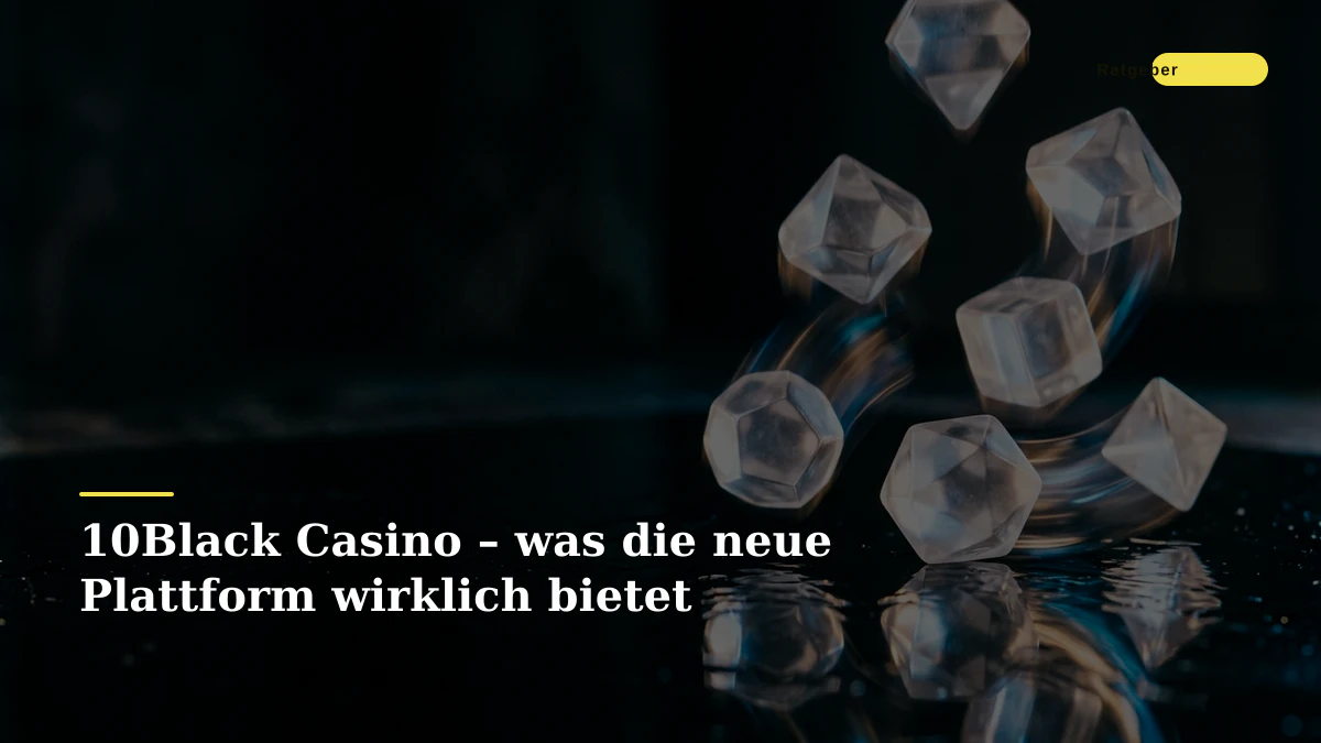 10Black Casino – was die neue Plattform wirklich bietet