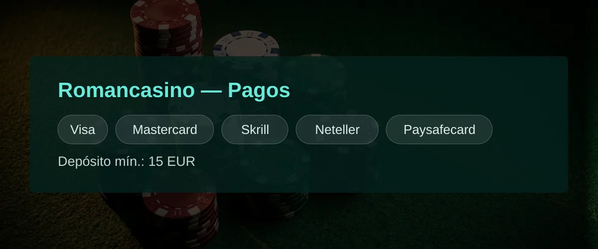 Romancasino &mdash; Pagos: Visa, Mastercard, Skrill, Neteller, Paysafecard