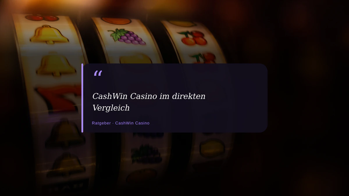 CashWin Casino im direkten Vergleich