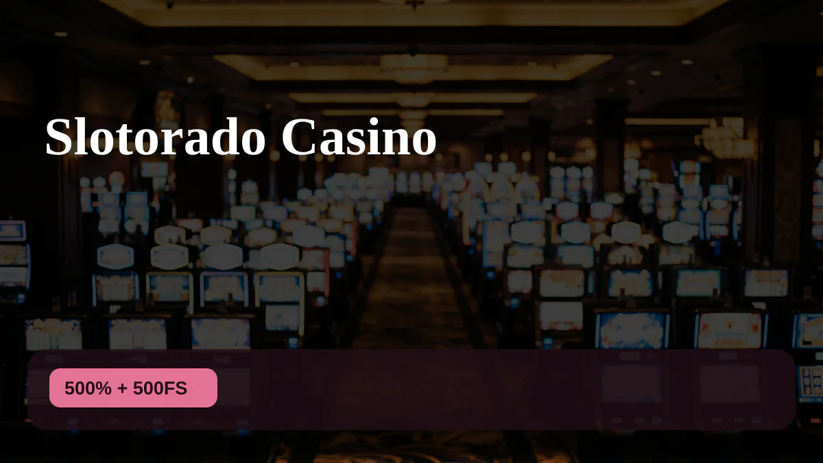 Slotorado Casino — Willkommensbonus 500% + 500FS, Zahlungen: Visa, Mastercard, PayPal, Paysafecard, Trustly