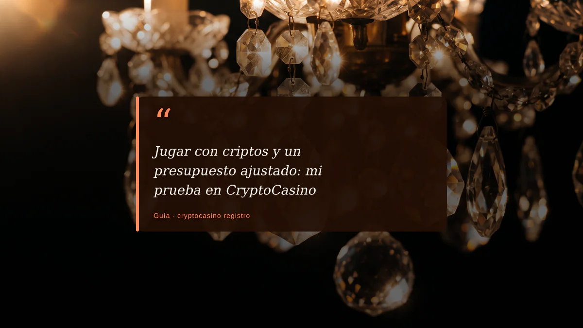 Jugar con criptos y un presupuesto ajustado: mi prueba en CryptoCasino