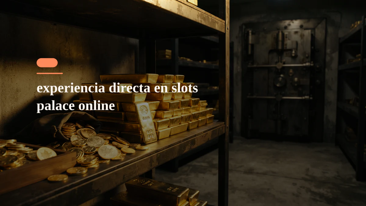 experiencia directa en slots palace online