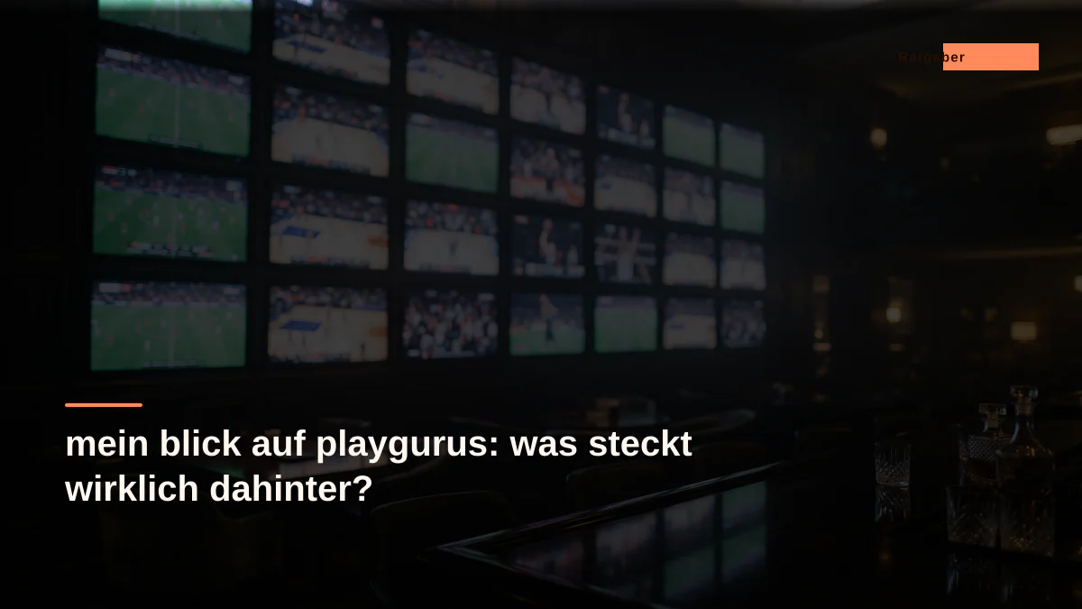 mein blick auf playgurus: was steckt wirklich dahinter?
