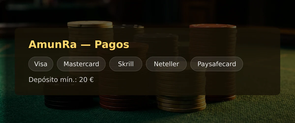 AmunRa &mdash; Pagos: Visa, Mastercard, Skrill, Neteller, Paysafecard