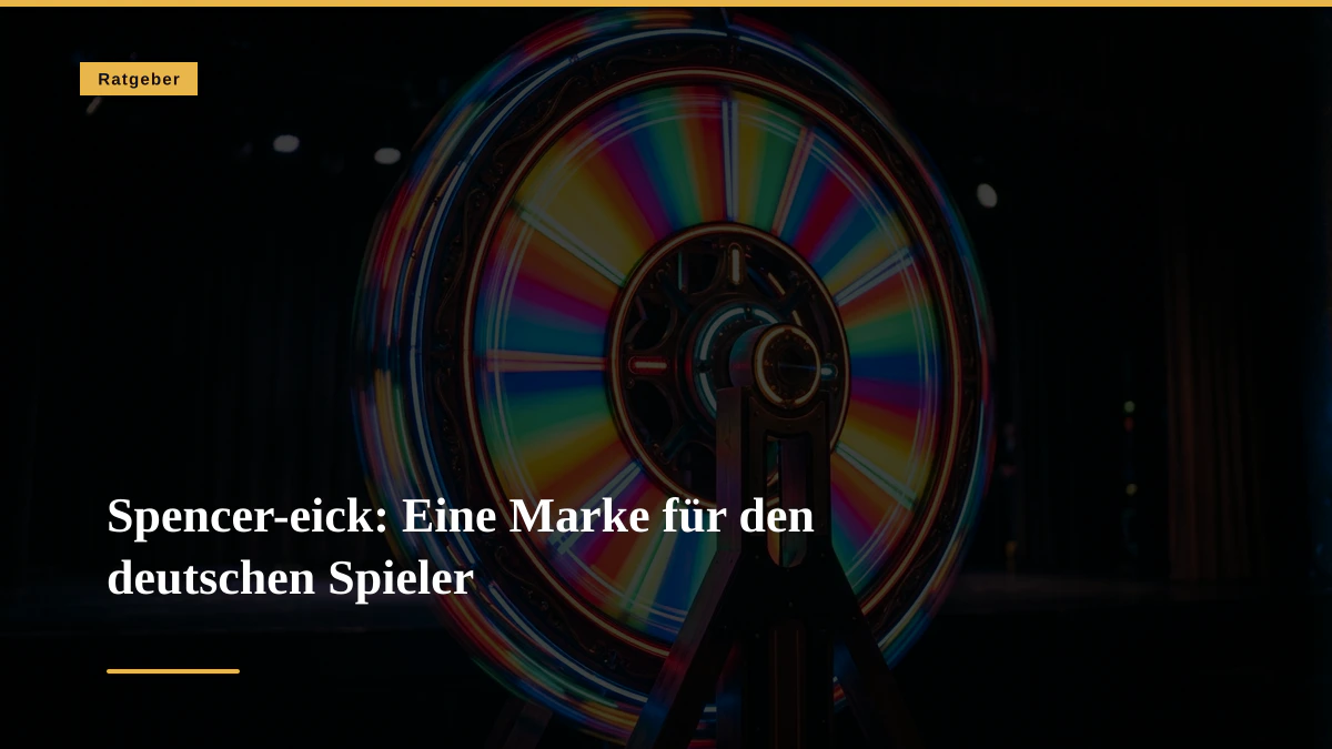 Spencer-eick: Eine Marke für den deutschen Spieler