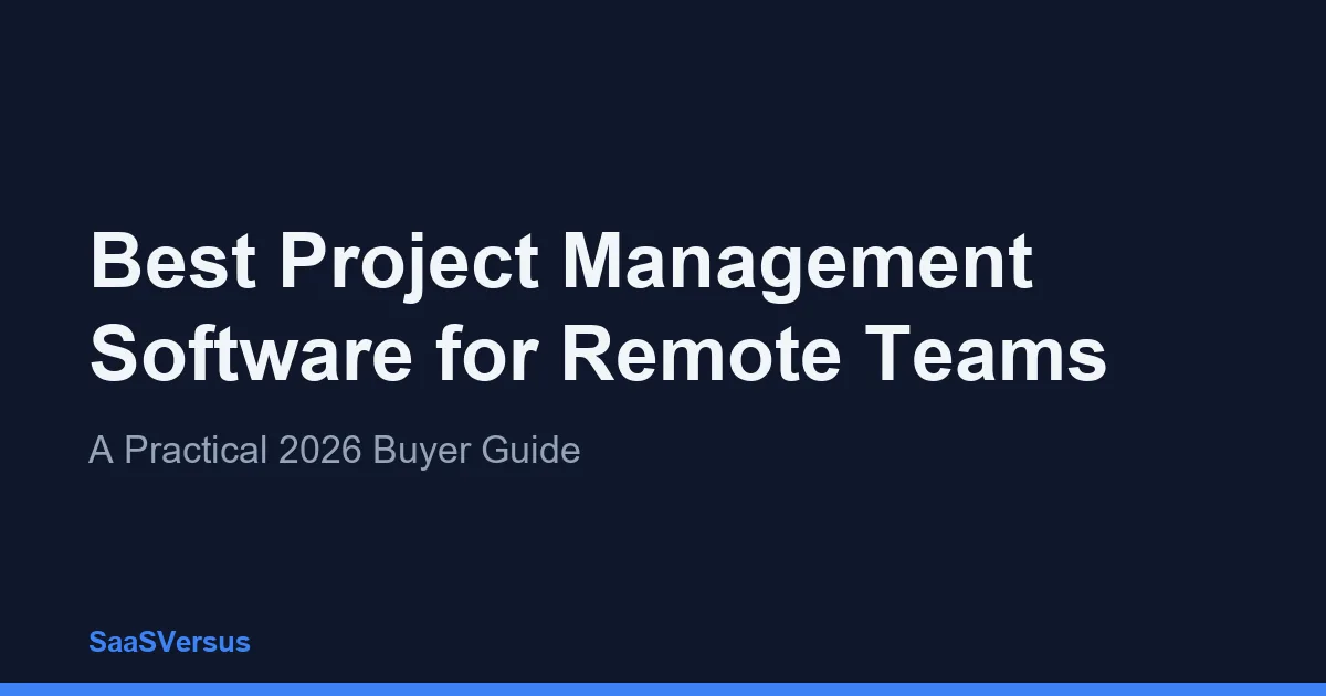 Best Project Management Software for Remote Teams