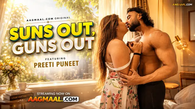 Suns Out, Guns Out (2026) Preeti Puneet Hindi Hot Short Film | Watch Free