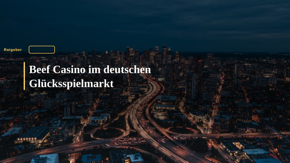 Beef Casino im deutschen Glücksspielmarkt