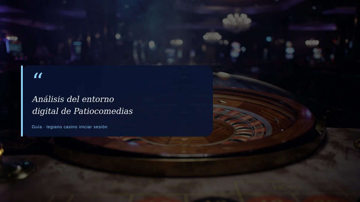 Análisis del entorno digital de Patiocomedias
