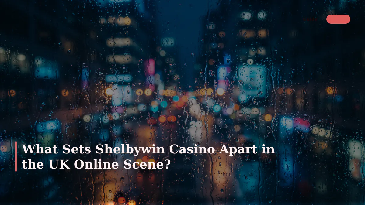What Sets Shelbywin Casino Apart in the UK Online Scene?