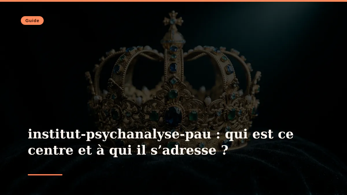 institut-psychanalyse-pau : qui est ce centre et à qui il s’adresse ?