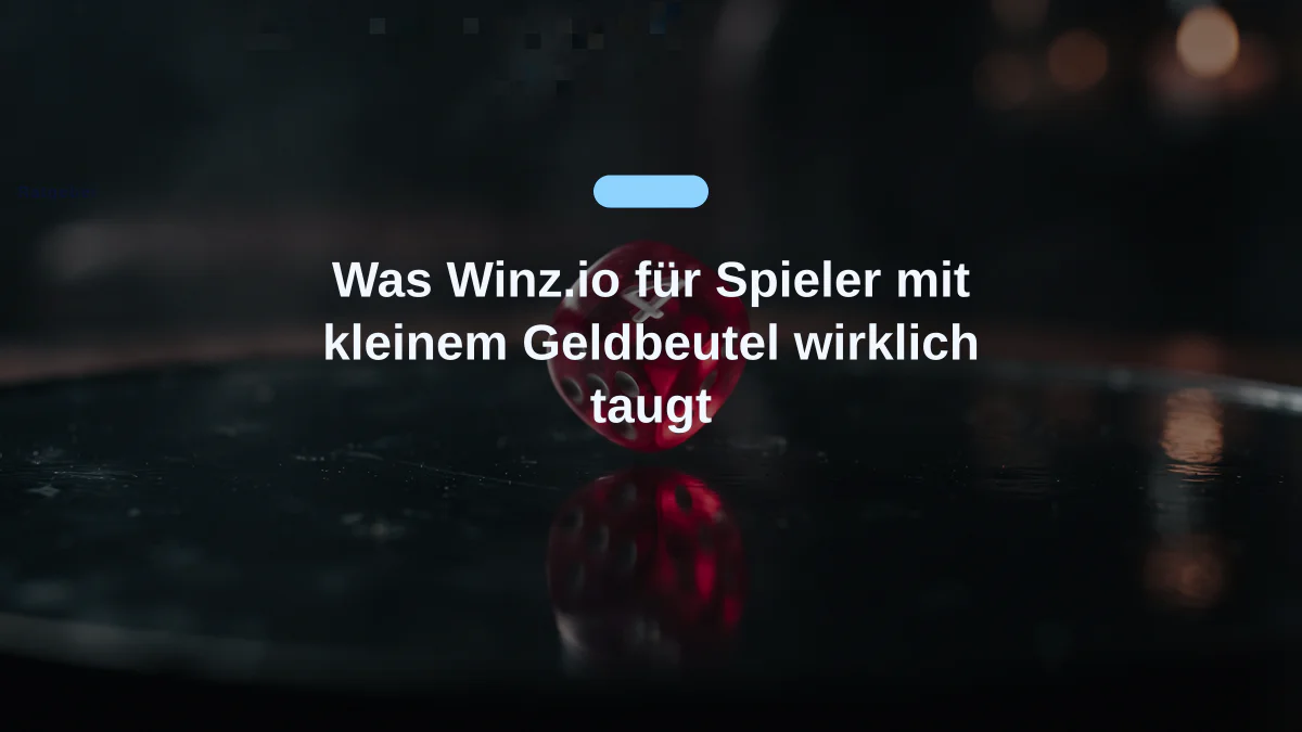 Was Winz.io für Spieler mit kleinem Geldbeutel wirklich taugt