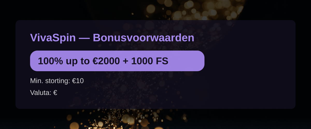 VivaSpin — Bonusvoorwaarden: 100% up to €2000 + 1000 FS