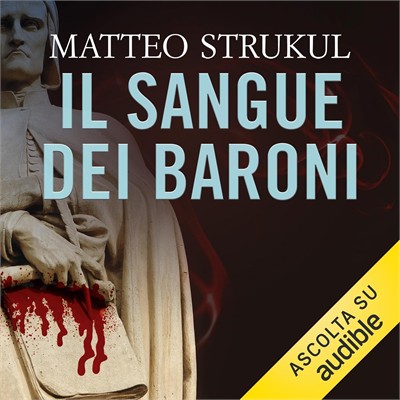 Matteo Strukul - Il sangue dei baroni (2017) (mp3 - 128 kbps)
